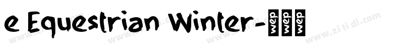e Equestrian Winter字体转换